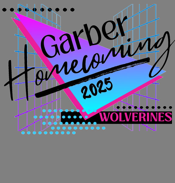 Garber Wolverines - Homecoming 2025 - COURT WILL BE ADDED TO THE BACKS (Copy)